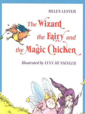 cover image of The Wizard, the Fairy, and the Magic Chicken